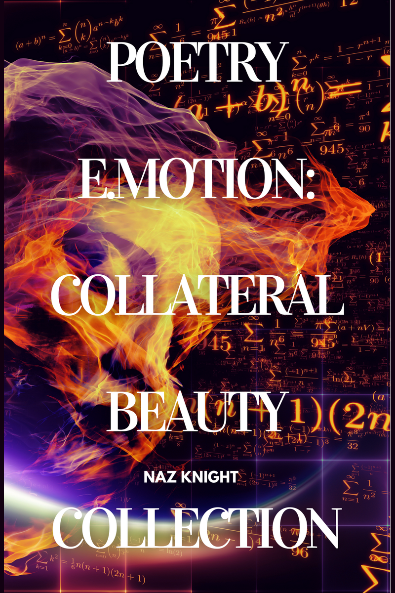 Naz Knight poetry books — Poetry E.motion Collateral Beauty cover